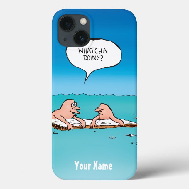 Personalized Whatcha Doing? Shipwreck Cartoon Case-Mate iPhone Case (Back)
