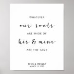 Personalized Whatever Our Souls Are Made Of Poster<br><div class="desc">Whatever Our Souls Are Made Of His And Mine Are The Same,  Emily Bronte Quote.
Personalized Wedding Art.

Simply add your names and wedding date.</div>