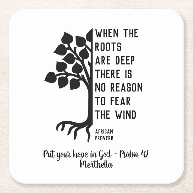 Personalized WHEN ROOTS ARE DEEP Inspirational Square Paper Coaster (Front)
