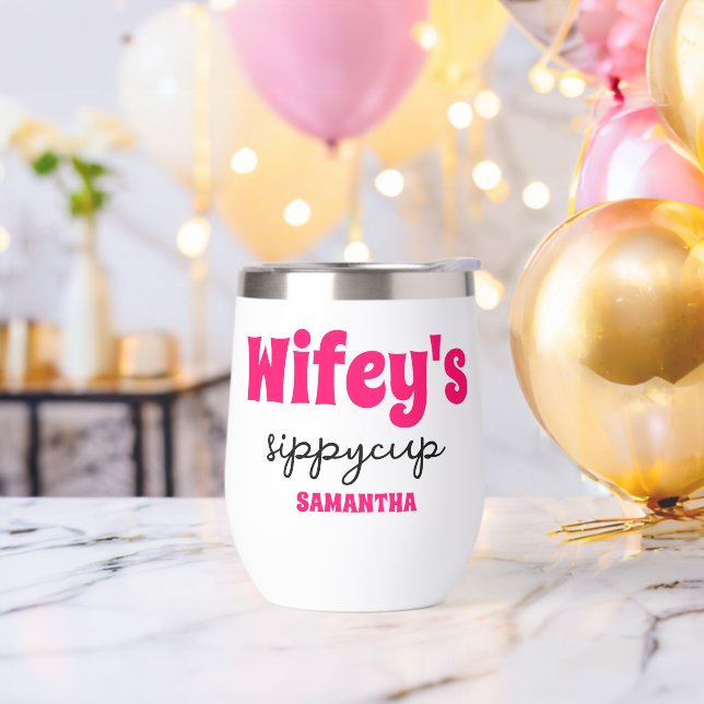 Personalized Wifey's Sippy Cup Wine Tumbler  (Bachelor Party)