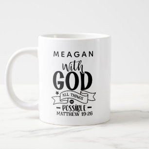 Personalized With God All Things Are Possible  Large Coffee Mug