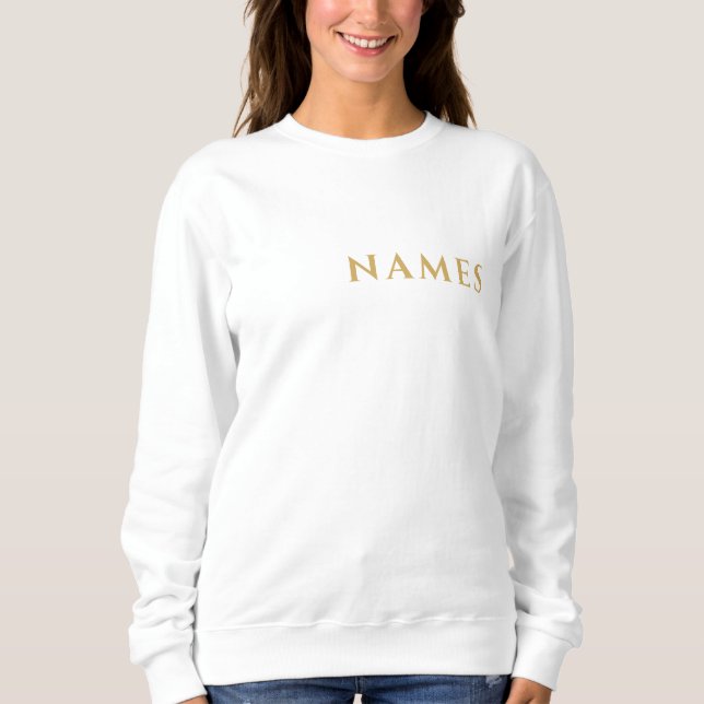 Personalized With Last Name or Nickname on Them Sweatshirt (Front)