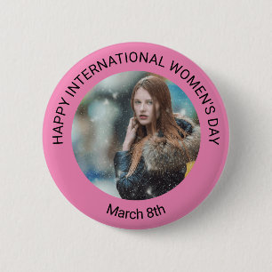 Personalized Women's Day Photo   March 8th 2 Inch Round Button