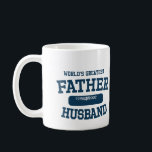 Personalized Word's Greatest Father Husband Mug<br><div class="desc">Show your husband just how great he is with this personalized mug. Post the year you were married and the year each child was born. This design is placed on both sides so no matter right handed or left everyone will know how great your husband is.</div>