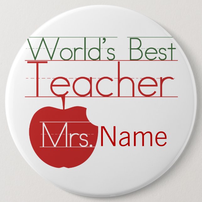 Personalized Worlds Best Teacher 6 Inch Round Button (Front)