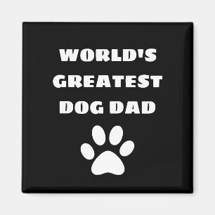 Personalized World's Greatest Dog Dad Custom Text Magnet