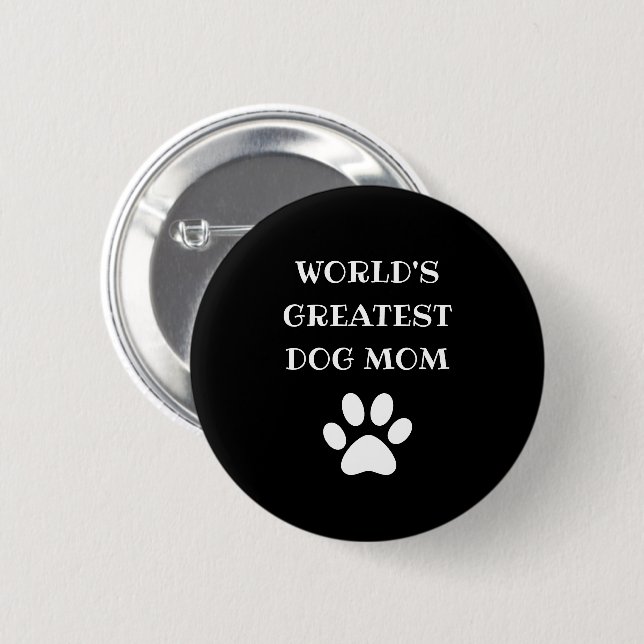 Personalized World's Greatest Dog Mom Custom Text 2 Inch Round Button (Front & Back)