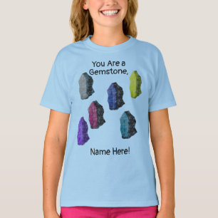 Personalized "You Are a Gemstone!" Colourful Rocks T-Shirt