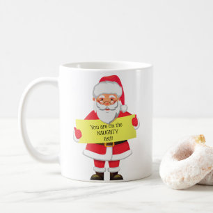 PERSONALIZED "YOU ARE ON SANTA'S NAUGHTY LIST " COFFEE MUG
