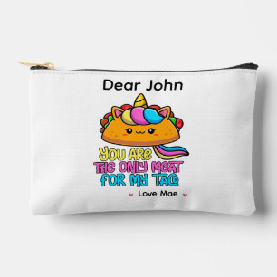 Personalized You Are The Only Meat For My Taco Accessory Pouch