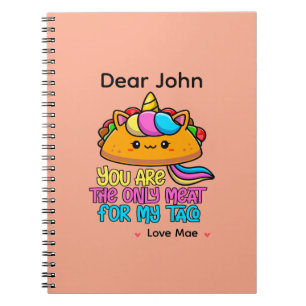 Personalized You Are The Only Meat For My Taco Notebook