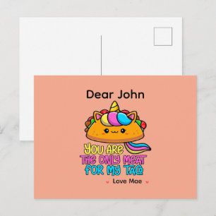 Personalized You Are The Only Meat For My Taco Postcard