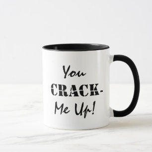 Personalized You Crack Me Up Typography Coffee Mug