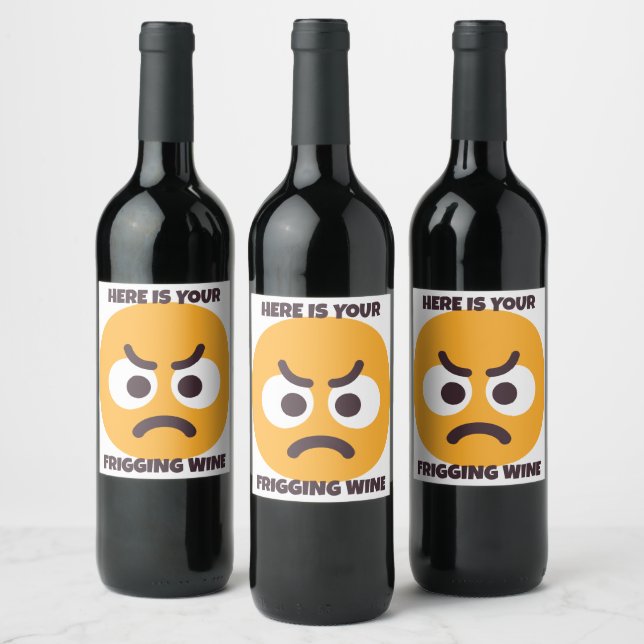 Personalized Your Frigging Wine Angry Face Emoji Wine Label (Bottles)