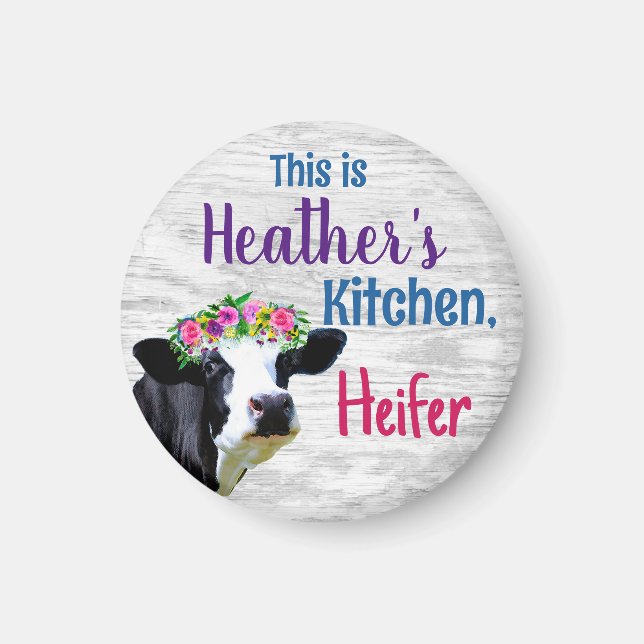 Personalized Your Name's Kitchen Heifer Cow Magnet (Front)