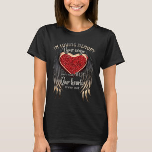 Personalized Your Wings Were Ready But Our Hearts T-Shirt
