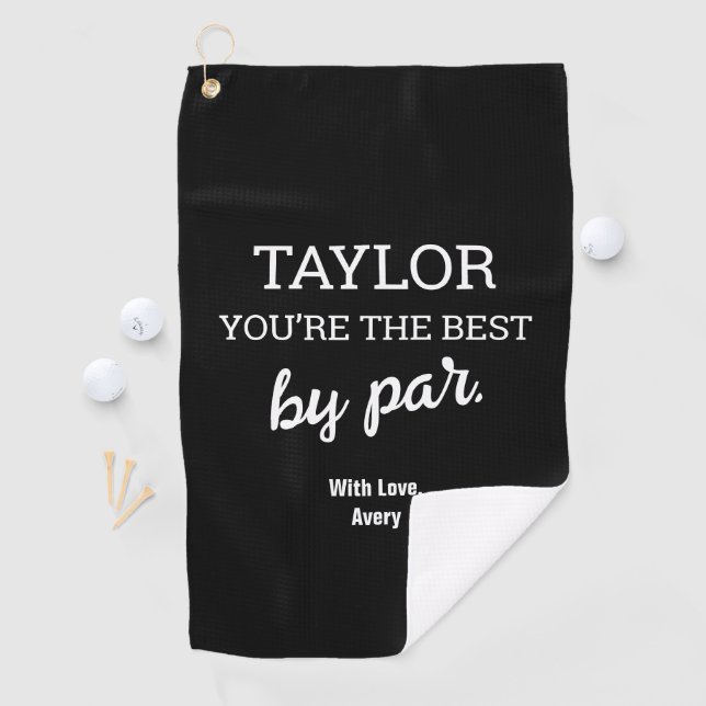 Personalized You're the best by par Black white Golf Towel (InSitu)