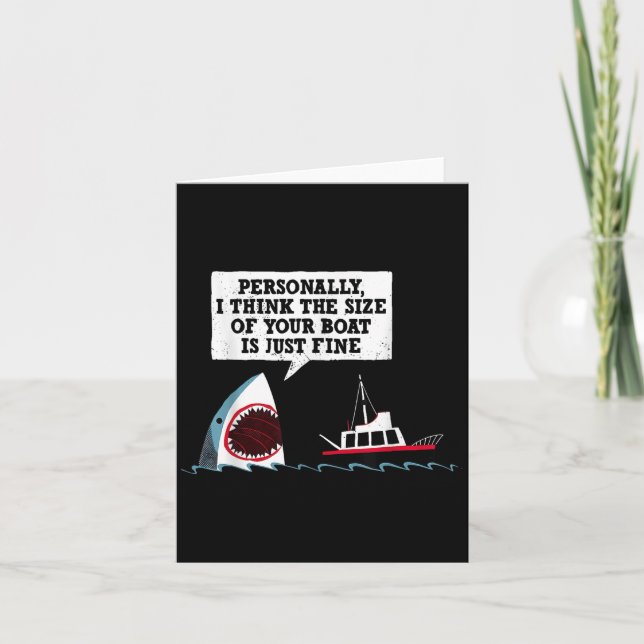 Personally I Think The Size Of Your Boat Is Just F Card (Front)