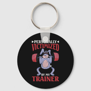 Personally Victimized By My Trainer  Keychain