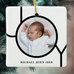 Personilized Baby Photo Christmas  Ceramic Ornament<br><div class="desc">This modern Christmas Photo Ornament is decorated with the word JOY in black on a white background.
Easily customizable with your baby's photo,  name,  and year of birth.</div>