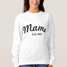 Personnalisé Mama EST. (année) Sweatshirt moderne.