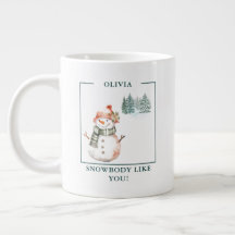 Personnalisé "Snowbody Like You !" Mug