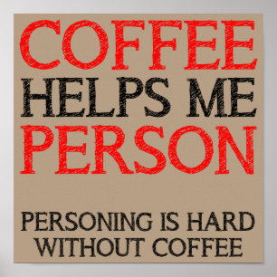 Personne Café Personnifiant Affiche Signe Drôle