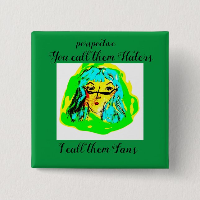 Perspective Haters or Fans cartoon lady 2 Inch Square Button (Front)