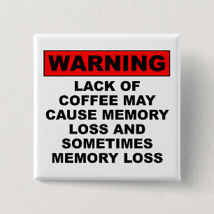 Perte de Mémoire Drôle de Café Bouton Badge Épingl