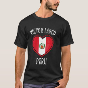 Peru Flag Heart Victor Larco City T-Shirt