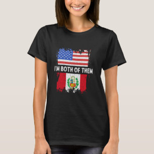 Peru Flag USA America I'm Both Of Them Peruvian Pr T-Shirt