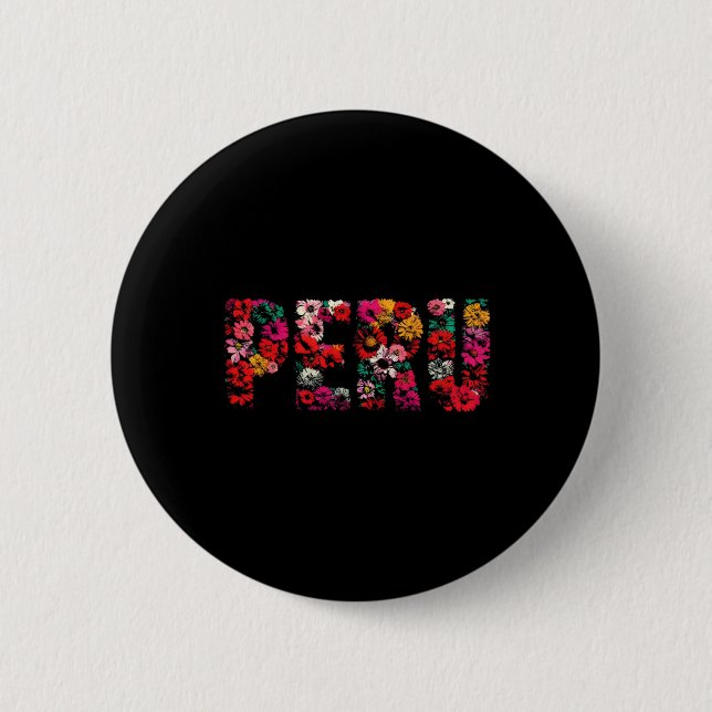 Peru Lover - Floral Peruvian Vacation Souvenir  2 Inch Round Button (Front)