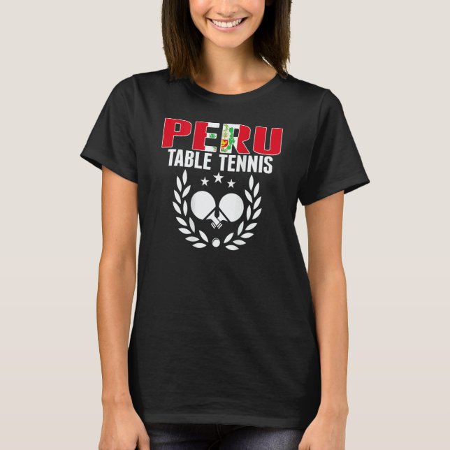 Peru Ping Pong     Peruvian Table Tennis Team Supp T-Shirt (Front)