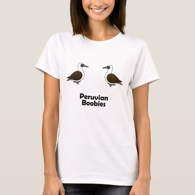 Peruvian Boobies T-Shirt (Front)