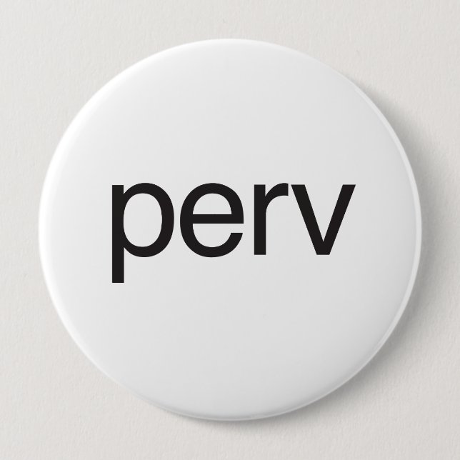 perv 4 inch round button (Front)