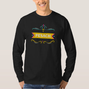 Pesach Passover Seder Hebrew God Jewish Holiday Je T-Shirt