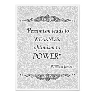 Pessimism leads to weakness - Positive Quote´s Photo Print