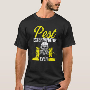 Pest Control Technician Extermination Pest Control T-Shirt