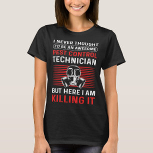 Pest Control Technician Exterminator Pest Control T-Shirt