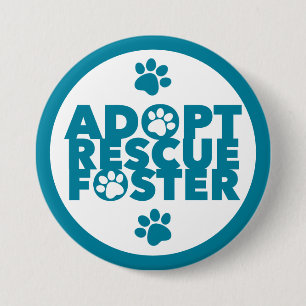 Pet Adopt Rescue Foster  3 Inch Round Button