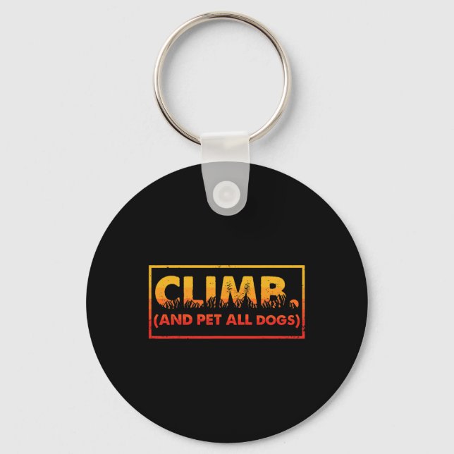 Pet All Dogs And Climb  Keychain (Front)
