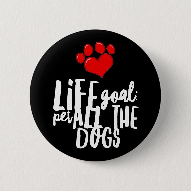 Pet ALL the Dogs 2 Inch Round Button (Front)