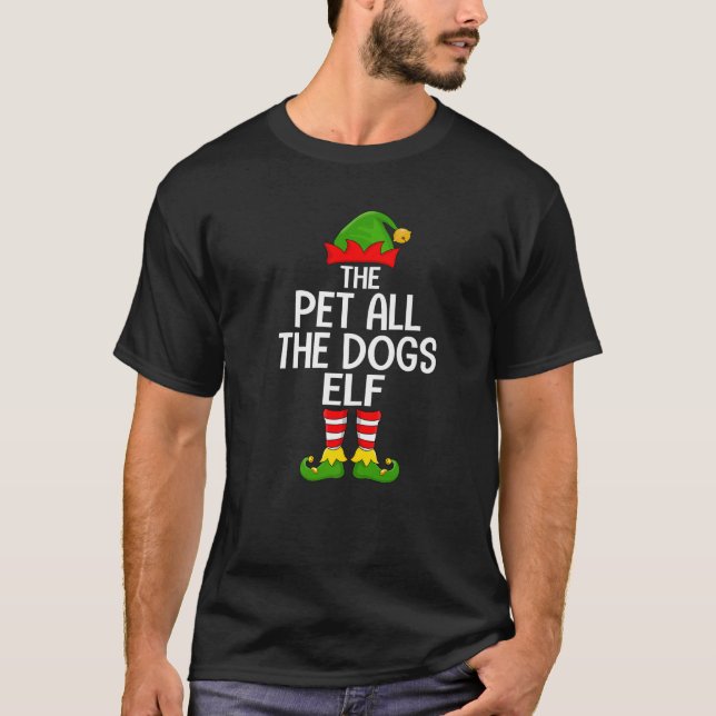 Pet All The Dogs Elf Matching Family Elf Squad Chr T-Shirt (Front)