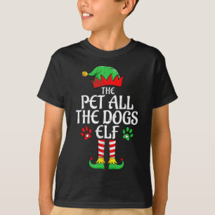 Pet All The Dogs Elf Xmas Matching Christmas Famil T-Shirt