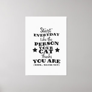 Pet Cat Funny Quote Canvas Print