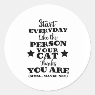 Pet Cat Funny Quote Classic Round Sticker