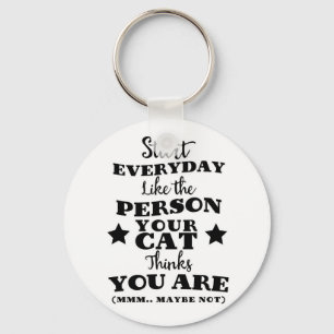 Pet Cat Funny Quote Keychain
