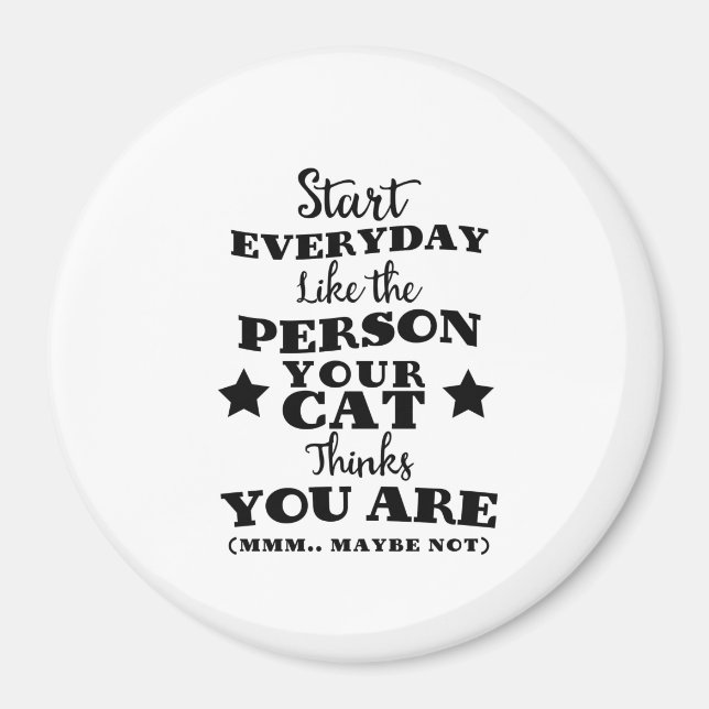 Pet Cat Funny Quote Magnet (Front)