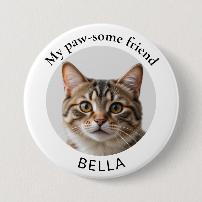 Pet Cat Photo and Name Paw-some Friend 3 Inch Round Button (Front)