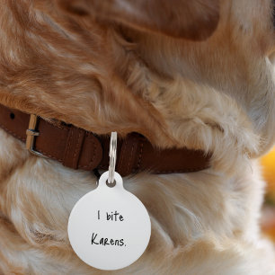 Pet Dog Cat I Bite Karens Funny Collar Custom Lost Tag